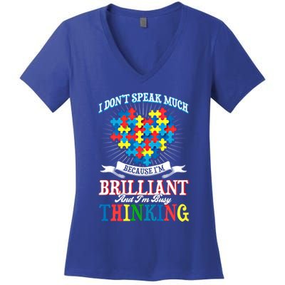 I DonT Speak Much Because IM Brilliant I DonT Speak Much Gift Women's V-Neck T-Shirt