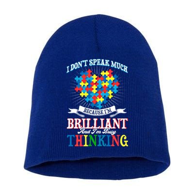 I DonT Speak Much Because IM Brilliant I DonT Speak Much Gift Short Acrylic Beanie