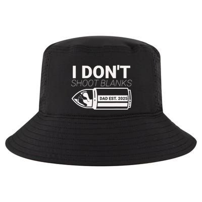 I DonT Shoot Blanks Dad Est 2025 Pregnancy Expecting Father Cool Comfort Performance Bucket Hat
