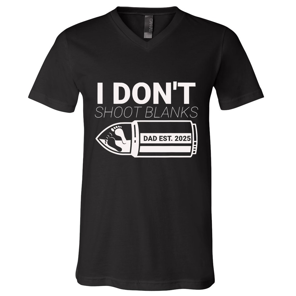 I DonT Shoot Blanks Dad Est 2025 Pregnancy Expecting Father V-Neck T-Shirt