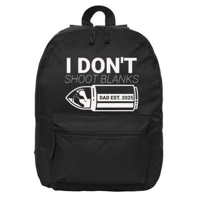 I DonT Shoot Blanks Dad Est 2025 Pregnancy Expecting Father 16 in Basic Backpack