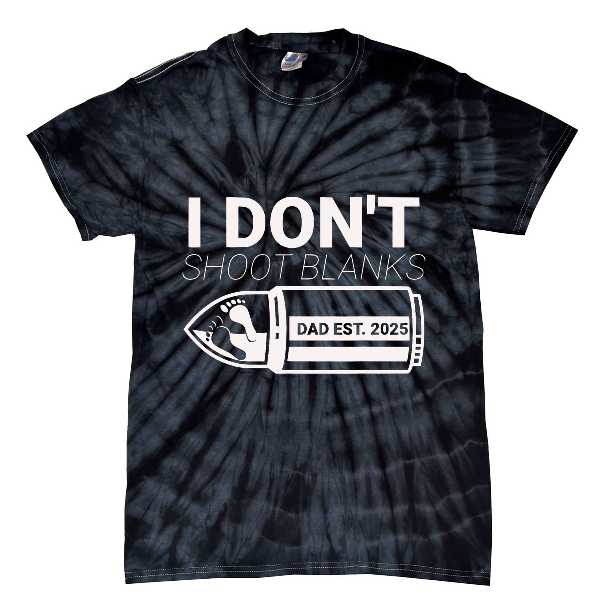 I DonT Shoot Blanks Dad Est 2025 Pregnancy Expecting Father Tie-Dye T-Shirt