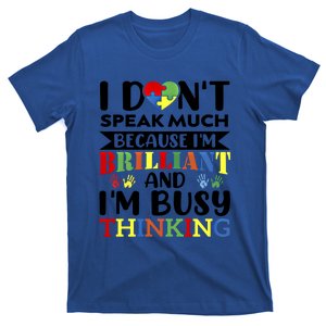 I DonT Speak Much Brilliant Proud Autism Autistic Gift T-Shirt