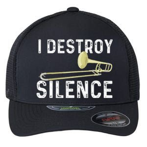 I Destroy Silence Trombonist Trombone Player Flexfit Unipanel Trucker Cap