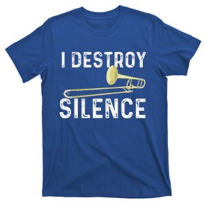 I Destroy Silence Trombonist Trombone Player T-Shirt