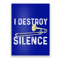 I Destroy Silence Trombonist Trombone Player Poster