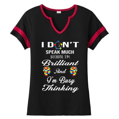 I DonT Speak Much Brilliant Thinking Autistic Autism Cute Gift Ladies Halftime Notch Neck Tee