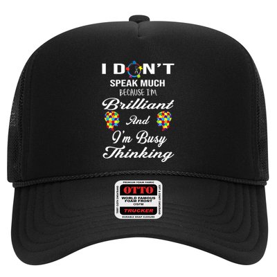 I DonT Speak Much Brilliant Thinking Autistic Autism Cute Gift Trucker Hat