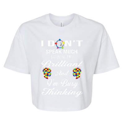 I DonT Speak Much Brilliant Thinking Autistic Autism Cute Gift Bella+Canvas Jersey Crop Tee