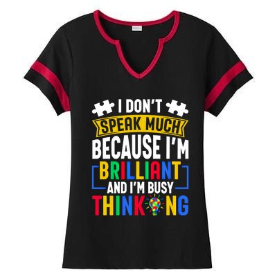 I Don’T Speak Much I’M Brilliant And I’M Busy Thinking Cool Gift Ladies Halftime Notch Neck Tee