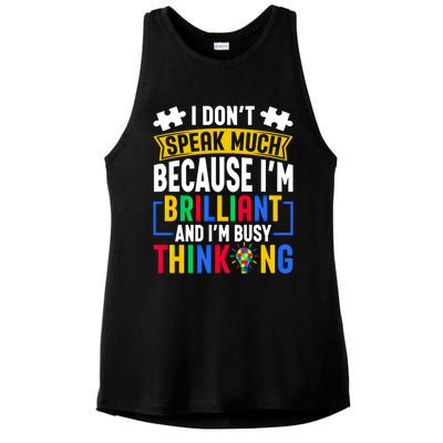 I Don’T Speak Much I’M Brilliant And I’M Busy Thinking Cool Gift Ladies PosiCharge Tri-Blend Wicking Tank