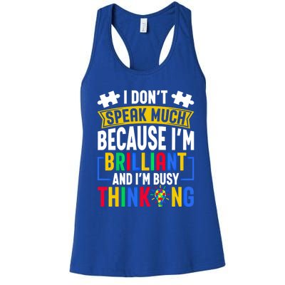 I Don’T Speak Much I’M Brilliant And I’M Busy Thinking Cool Gift Women's Racerback Tank