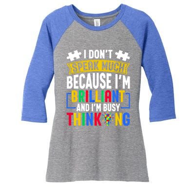 I Don’T Speak Much I’M Brilliant And I’M Busy Thinking Cool Gift Women's Tri-Blend 3/4-Sleeve Raglan Shirt