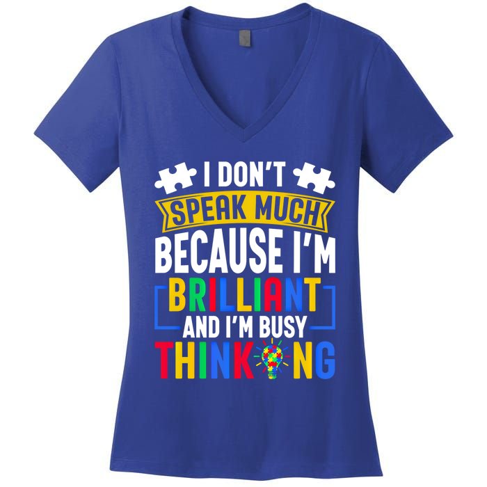 I Don’T Speak Much I’M Brilliant And I’M Busy Thinking Cool Gift Women's V-Neck T-Shirt