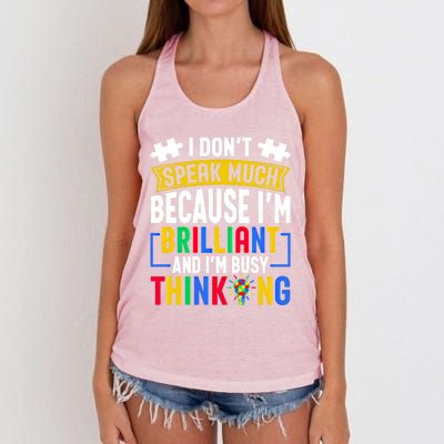 I Don’T Speak Much I’M Brilliant And I’M Busy Thinking Cool Gift Women's Knotted Racerback Tank