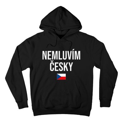 I Don’t Speak Czech Czech Republic Hoodie