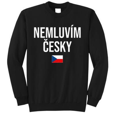 I Don’t Speak Czech Czech Republic Sweatshirt