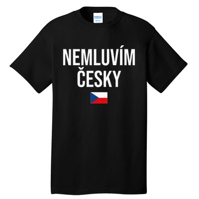 I Don’t Speak Czech Czech Republic Tall T-Shirt