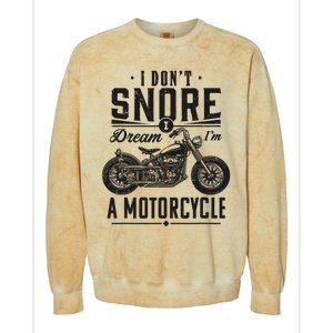 I DonT Snore I Dream IM A Motorcycle Colorblast Crewneck Sweatshirt