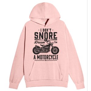 I DonT Snore I Dream IM A Motorcycle Urban Pullover Hoodie