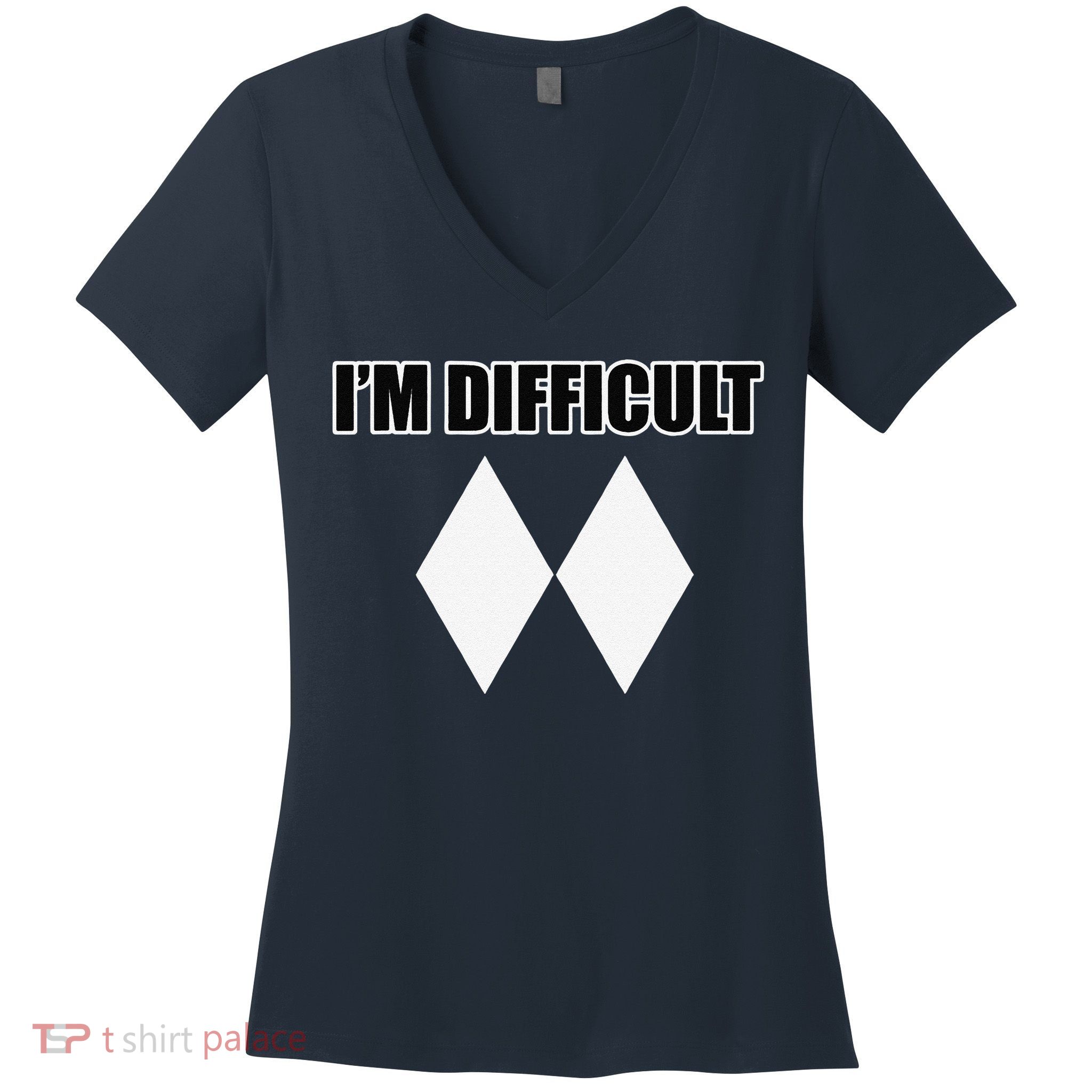 I'm Difficult Ski Funny Skier Snowboard Skiing Women's V-Neck T-Shirt