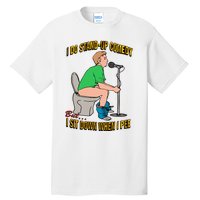 I Do Stand Up Comedy But I Sit Down When I Pee Funny Tall T-Shirt