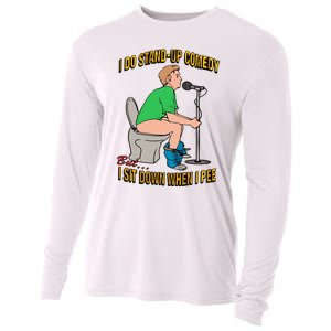 I Do Stand Up Comedy But I Sit Down When I Pee Funny Cooling Performance Long Sleeve Crew