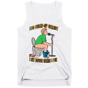 I Do Stand Up Comedy But I Sit Down When I Pee Funny Tank Top