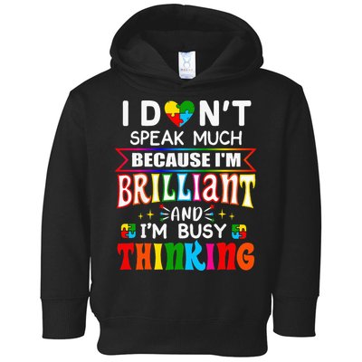 I Dont Speak Much Brilliant Autism Autistic Gift Toddler Hoodie