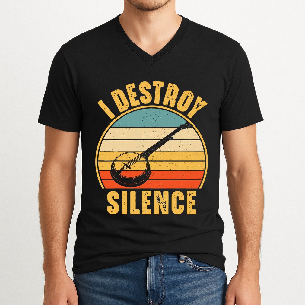 I Destroy Silence Banjo Funny Musical Instrument V-Neck T-Shirt
