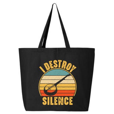 I Destroy Silence Banjo Funny Musical Instrument 25L Jumbo Tote
