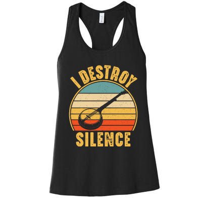 I Destroy Silence Banjo Funny Musical Instrument Women's Racerback Tank