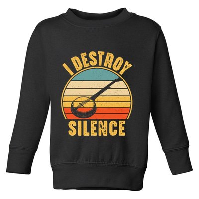 I Destroy Silence Banjo Funny Musical Instrument Toddler Sweatshirt
