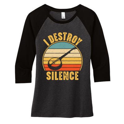 I Destroy Silence Banjo Funny Musical Instrument Women's Tri-Blend 3/4-Sleeve Raglan Shirt