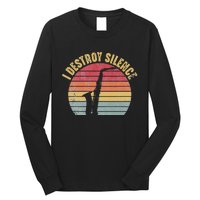 I Destroy Silence Saxophone Player Funny Jazz Saxophonist Long Sleeve Shirt