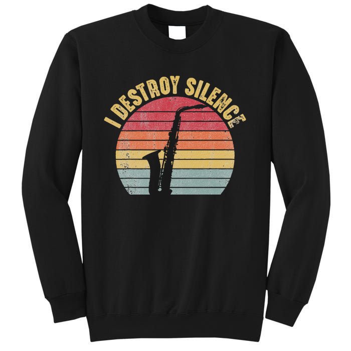 I Destroy Silence Saxophone Player Funny Jazz Saxophonist Sweatshirt