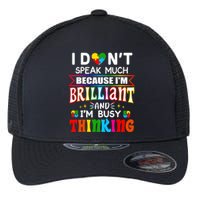 I Dont Speak Much Brilliant Autism Autistic Boy Girl Gift Flexfit Unipanel Trucker Cap