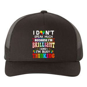 I Dont Speak Much Brilliant Autism Autistic Boy Girl Gift Yupoong Adult 5-Panel Trucker Hat