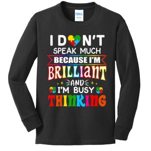 I Dont Speak Much Brilliant Autism Autistic Boy Girl Gift Kids Long Sleeve Shirt