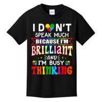 I Dont Speak Much Brilliant Autism Autistic Boy Girl Gift Kids T-Shirt