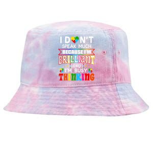 I Dont Speak Much Brilliant Autism Autistic Boy Girl Gift Tie-Dyed Bucket Hat