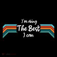 I’M Doing The Best I Can Motivational High Crown Mesh Back Trucker Hat