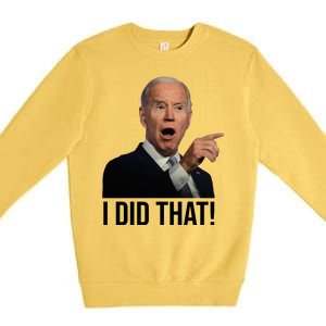 I Did That Funny Joe Biden Premium Crewneck Sweatshirt