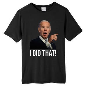 I Did That Funny Joe Biden Tall Fusion ChromaSoft Performance T-Shirt