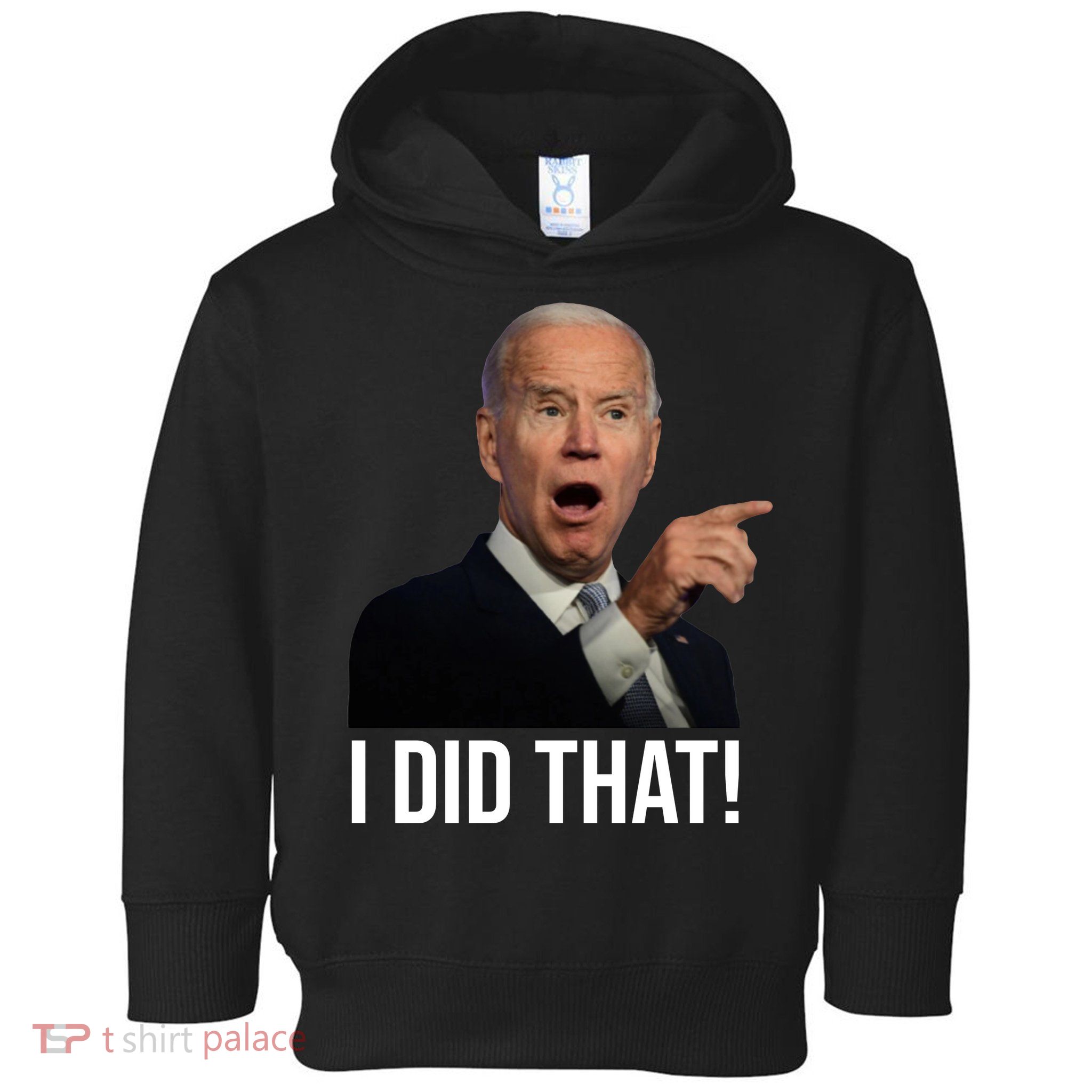I Did That Funny Joe Biden Toddler Hoodie