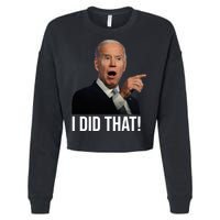I Did That Funny Joe Biden Cropped Pullover Crew