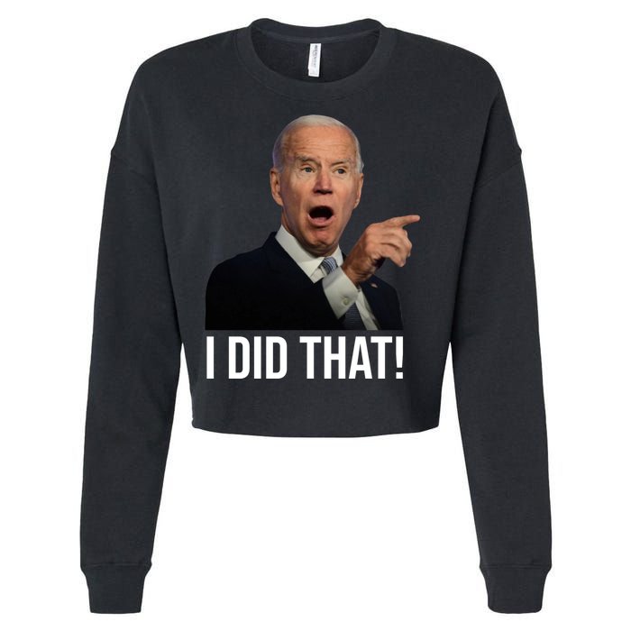I Did That Funny Joe Biden Cropped Pullover Crew