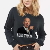 I Did That Funny Joe Biden Cropped Pullover Crew