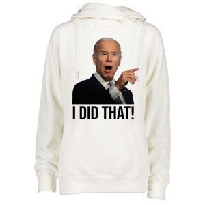 I Did That Funny Joe Biden Womens Funnel Neck Pullover Hood