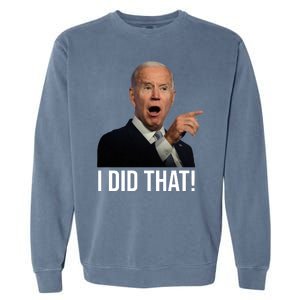 I Did That Funny Joe Biden Garment-Dyed Sweatshirt